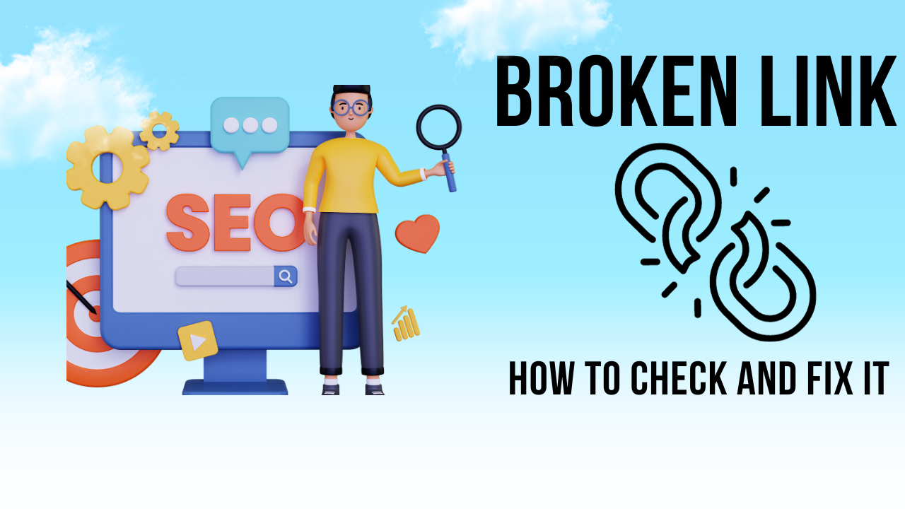 How Broken Links Are Killing Your Website – And How to Fix Them Instantly