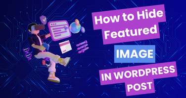 How to Hide Featured Image in WordPress Post